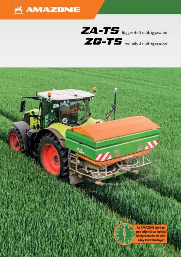 Amazone ZG-TS vonatott és ZA-TS függesztett műtrágyaszórógépek katalógusa Amazone ZG-TS vonatott és ZA-TS függesztett műtrágyaszórógépek katalógusa